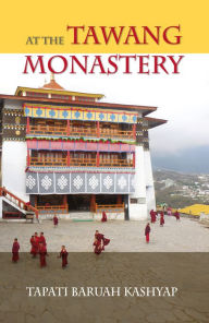 Title: At the Tawang Monastery, Author: Tapati Baruah Kashyap