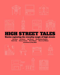 Title: High Street Tales: Stories Capturing the Everyday Magic of High Streets, Author: Historic England