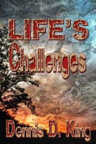 Title: Life's Challenges, Author: Dennis King