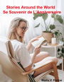 Stories Around The World Se Souvenir d'Anniversaire