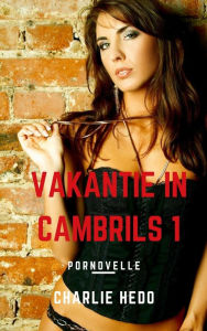 Title: Vakantie in Cambrils 1, Author: Charlie Hedo