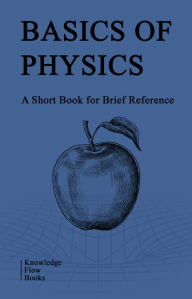 Title: Basics of Physics, Author: Knowledge Flow