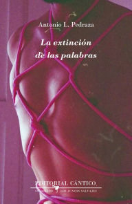 Title: La extinción de las palabras, Author: Antonio L. Pedraza