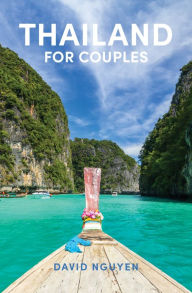 Title: Thailand for Couples: Travel Guide, Author: David Nguyen