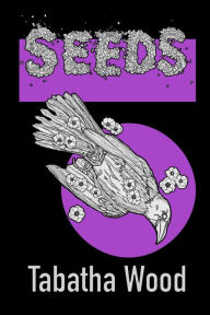 Title: Seeds, Author: Tabatha Wood