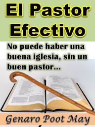 Title: El Pastor Efectivo, Author: Genaro Poot May