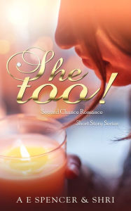 Title: She Too!, Author: A E Spencer