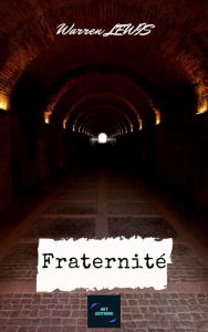 Title: Fraternité, Author: Warren Lewis