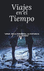 Title: Viajes En El Tiempo, Author: Jesús Rodríguez Alegre