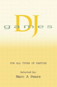 Title: DJ Games for Events & Parties & Weddings, Author: Marc Pears