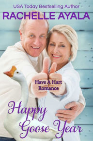 Title: Happy Goose Year: The Hart Family, Author: Rachelle Ayala