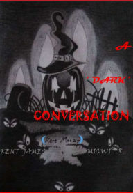 Title: A 'Dark' Conversation, Author: Kent James Migwi