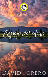 Title: Espejo del alma, Author: David Forero