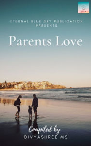 Title: Parents Love, Author: Eternal Blue Sky Publication