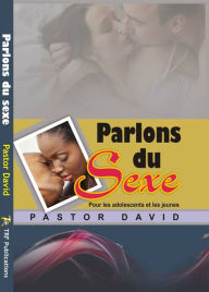 Title: Parlons du Sexe, Author: Pastor David