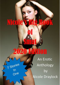 Title: Nicole's Big Book of Smut 2020 Edition, Author: Nicole Draylock