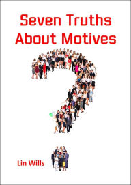 Title: Seven Truths About Motives, Author: Lin Wills