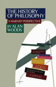 Title: The History of Philosophy: A Marxist Perspective, Author: Alan Woods