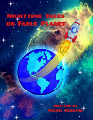 Title: Nighttime Tales on Fable Planet, Author: Miguel Serrano