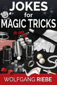 Title: Jokes for Magic Tricks, Author: Wolfgang Riebe