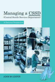 Title: Managing a CSSD, Author: Joan M Losper