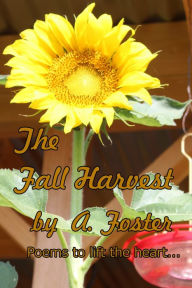 Title: The Fall Harvest, Author: A. Foster