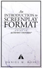 An Introduction to Screenplay Format: Guide to The Infinit Universe