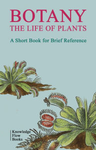 Title: Botany The Life of Plants, Author: Knowledge Flow