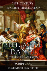 Title: Septuagint - Daniel (Chisianus Version), Author: Scriptural Research Institute