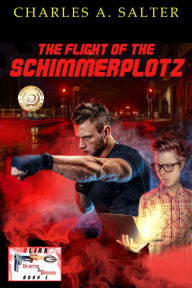 Title: The Flight of the Schimmerplotz, Author: Charles Salter