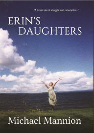 Title: Erin's Daughters, Author: Michael Mannion