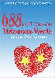 Title: 688 Most Common Vietnamese Words, Author: Trang Natalie