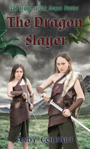 Title: The Dragon Slayer, Author: Andy Coltart