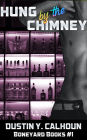 Hung by the Chimney: Boneyard Books #1