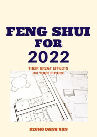 Title: Feng Shui For 2022, Author: Dzung Dang Van
