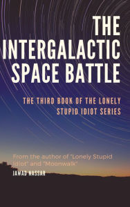 Title: The Intergalactic Space Battle, Author: Jawad Nassar