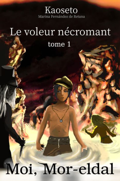 Le voleur nécromant (Moi, Mor-eldal, Tome 1)