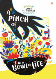 Title: A Pinch of Hope in a Bowl of Life, Author: Veena Sethuraman