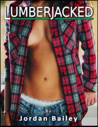 Title: Lumberjacked (Futa on Male), Author: Jordan Bailey