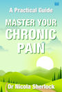 Master Your Chronic Pain: A Practical Guide