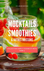 Title: Mocktails Smoothies et Autres Boissons, Author: Pierre-Emmanuel Malissin
