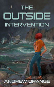 Title: The Outside Intervention, Author: Andrew Orange