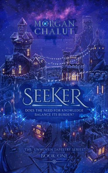 Seeker (The Unwoven Tapestry: Book One)
