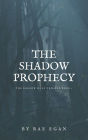 The Shadow Prophecy