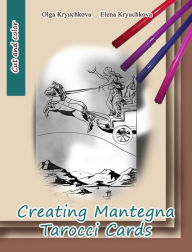 Title: Creating Mantegna Tarocci Cards, Author: Elena Kryuchkova