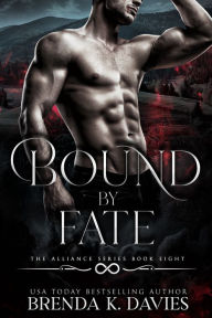 Title: Bound by Fate (The Alliance Book 8), Author: Brenda K. Davies
