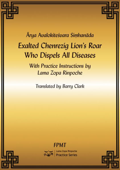 Arya Avalokiteshvara Simhanada: Exalted Lion's Roar Chenrezig Who Dispels All Diseases eBook