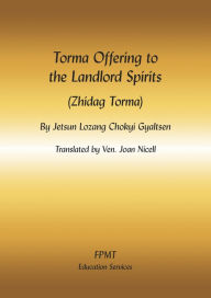 Title: Torma Offering to the Landlord Spirits (Zhidag Torma) eBook, Author: FPMT