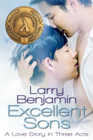 Title: Excellent Sons: A Love Story in Three Acts, Author: Larry Benjamin