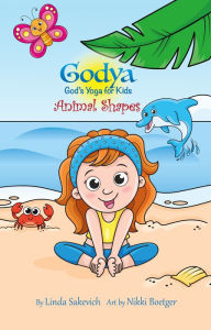 Title: Godya: God's Yoga For Kids - Animal Shapes, Author: Linda Sakevich